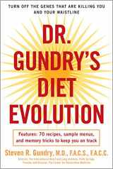 9780307352125-0307352129-Dr. Gundry's Diet Evolution: Turn Off the Genes That Are Killing You and Your Waistline