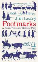 9781837730247-1837730245-Footmarks: A Journey Into our Restless Past