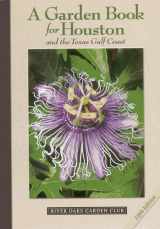 9780578091495-0578091496-A Garden Book for Houston and the Texas Gulf Coast