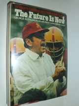 9780395140000-0395140005-The future is now;: George Allen, pro football's most controversial coach