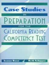 9780205303229-0205303226-Case Studies in Preparation for the California Reading Competency Test