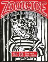 9781849352864-1849352860-Zooicide: Seeing Cruelty, Demanding Abolition