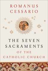 9781540962546-1540962547-The Seven Sacraments of the Catholic Church