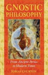9781594770357-1594770352-Gnostic Philosophy: From Ancient Persia to Modern Times