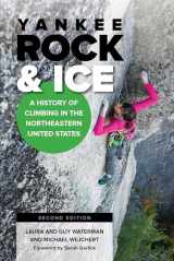 9780811737685-0811737683-Yankee Rock & Ice: A History of Climbing in the Northeastern United States