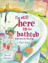 9780439680950-0439680956-I'm Still Here in the Bathtub: Brand New Silly Dilly Songs