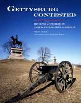 9781938086489-1938086481-Gettysburg Contested: 150 Years of Preserving America's Cherished Landscapes