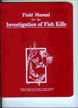 9780160246869-0160246865-Field Manual for the Investigation of Fish Kills (Resource Publication, 177)