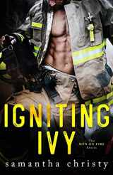 9781794243729-1794243720-Igniting Ivy (The Men on Fire Series)
