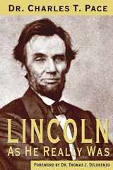 9781947660151-1947660152-Lincoln As He Really Was