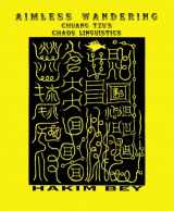 9781936687282-1936687283-Aimless Wanderings: Chuang Tzu's Chaos Linguistics