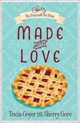 9780736961295-0736961291-Made with Love (The Pinecraft Pie Shop Series)