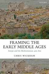 9780199212965-0199212961-Framing the Early Middle Ages: Europe and the Mediterranean, 400-800