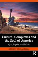 9780367272357-0367272350-Cultural Complexes and the Soul of America (The Cultural Complex Series)
