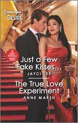 9781335457776-1335457771-Just a Few Fake Kisses... & The True Love Experiment (Harlequin Desire, 15)