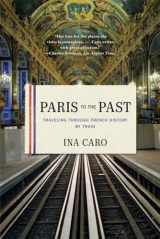 9780393343151-0393343154-Paris to the Past: Traveling through French History by Train