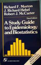 9780834201576-0834201577-A Study Guide to Epidemiology and Biostatistics: Includes 125 Multiple-Choice Review Questions