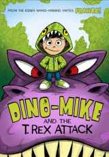 9781434296313-1434296318-Dino-Mike and the T. Rex Attack (Dino-Mike, 1)