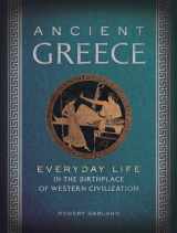 9781454909088-1454909080-Ancient Greece: Everyday Life in the Birthplace of Western Civilization