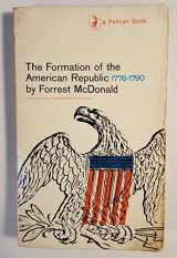 9780140208948-0140208941-The Formation of the American Republic 1776-1790