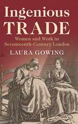 9781108486385-110848638X-Ingenious Trade: Women and Work in Seventeenth-Century London