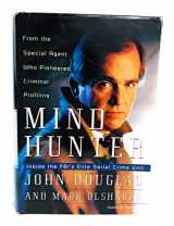 9780684803760-0684803763-Mind Hunter: Inside the FBI's Elite Serial Crime Unit