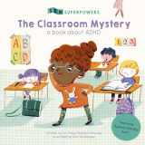 9781786035806-1786035804-The Classroom Mystery: A Book about ADHD (SEN Superpowers)