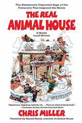 9780316067171-0316067172-The Real Animal House: The Awesomely Depraved Saga of the Fraternity That Inspired the Movie