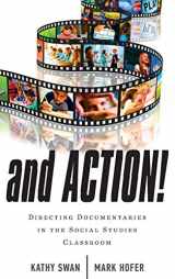 9781475801477-1475801475-And Action!: Directing Documentaries in the Social Studies Classroom