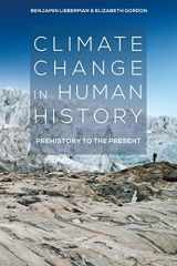 9781472598509-1472598504-Climate Change in Human History: Prehistory to the Present