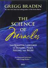 9781401925284-1401925286-The Science of Miracles: The Quantum Language of Healing, Peace, Feeling, and Belief