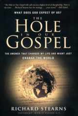 9780849948596-0849948592-The Hole in Our Gospel: The Answer that Changed my Life and Might Just Change the World