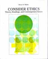 9780555009659-0555009653-Consider Ethics-Theory, Readings, and Contemporary Issues
