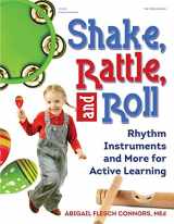 9780876593493-087659349X-Shake, Rattle, and Roll: Rhythm Instruments and More for Active Learning