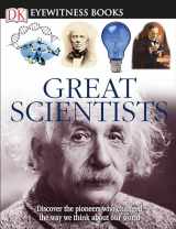 9780756629748-0756629748-DK Eyewitness Books: Great Scientists: Discover the Pioneers Who Changed the Way We Think About Our World