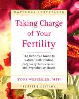 9780060394066-0060394064-Taking Charge of Your Fertility: The Definitive Guide to Natural Birth Control, Pregnancy Achievement, and Reproductive Health (Revised Edition)