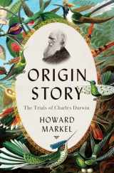 9781324036746-1324036745-Origin Story: The Trials of Charles Darwin