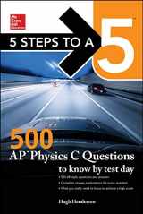 9781259860027-1259860027-5 Steps to a 5: 500 AP Physics C Questions to Know by Test Day