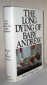 9780316816359-0316816353-The Long Dying of Baby Andrew