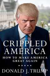 9781501137969-1501137964-Crippled America: How to Make America Great Again