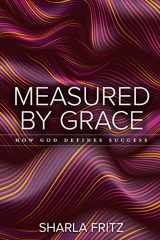 9780758671042-0758671040-Measured by Grace: How God Defines Success