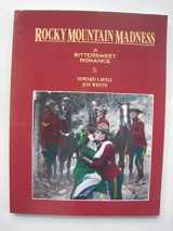 9780919381049-0919381049-Rocky Mountain madness: A bittersweet romance