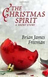 9781541045590-1541045599-The Christmas Spirit: A Short Story