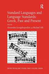 9781138261853-1138261858-Standard Languages and Language Standards – Greek, Past and Present (Centre for Hellenic Studies, King's College London Publicati)