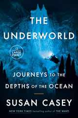 9780593744253-059374425X-The Underworld: Journeys to the Depths of the Ocean (Random House Large Print)