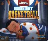 9781684466009-1684466008-Goodnight Basketball (Sports Illustrated Kids Bedtime Books)