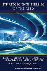 9781681239514-1681239515-Strategic Engineering of the Reed: Reflections on Socio-Economic Strategy and Implementation (Research in Management Consulting)