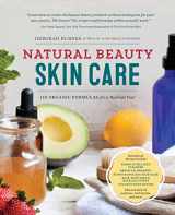 9781623156640-1623156645-Natural Beauty Skin Care: 110 Organic Formulas for a Radiant You!