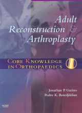 9780323033701-0323033709-Core Knowledge in Orthopaedics: Adult Reconstruction and Arthroplasty