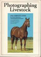 9780873582001-0873582004-Photographing Livestock: The Complete Guide